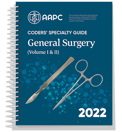 2022 General Surgery Volume I Ii Coders Specialty Guide Aapc 2022 General Surgery Volume I Ii Coders Specialty Guide Aapc