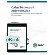 Coders' Dictionary & Reference Guide - Print + eBook - AAPC