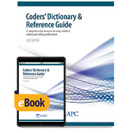 Coders' Dictionary & Reference Guide - Print + eBook 2021 - AAPC