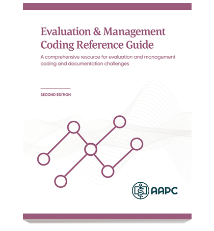 Evaluation and Management Coding Reference Guide - AAPC