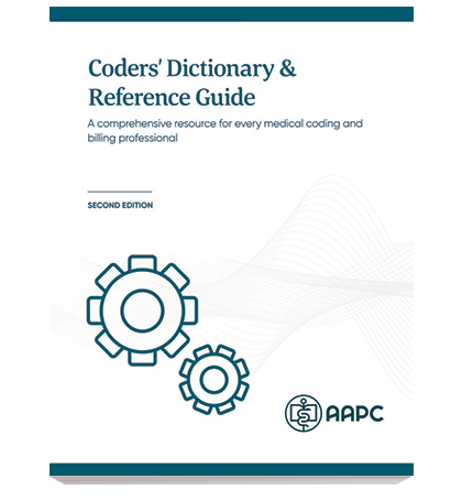 Coders' Dictionary & Reference Guide - AAPC