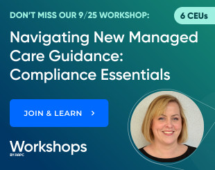 Navigating New Managed Care Guidance: Compliance Essentials